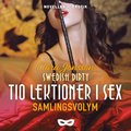 Swedish Dirty: Tio lektioner i sex Samlingsvolym