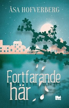 Åsa Hofverberg - Fortfarande här, Häftad