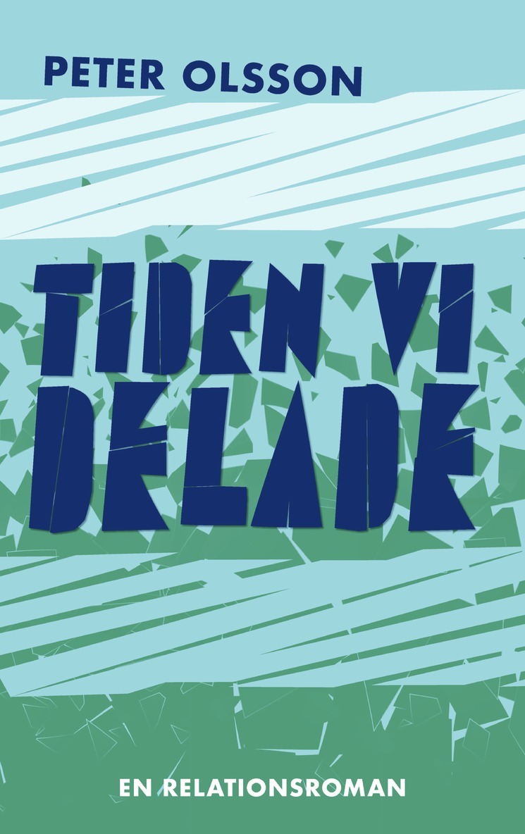 Peter Olsson - Tiden vi delade, E-bok