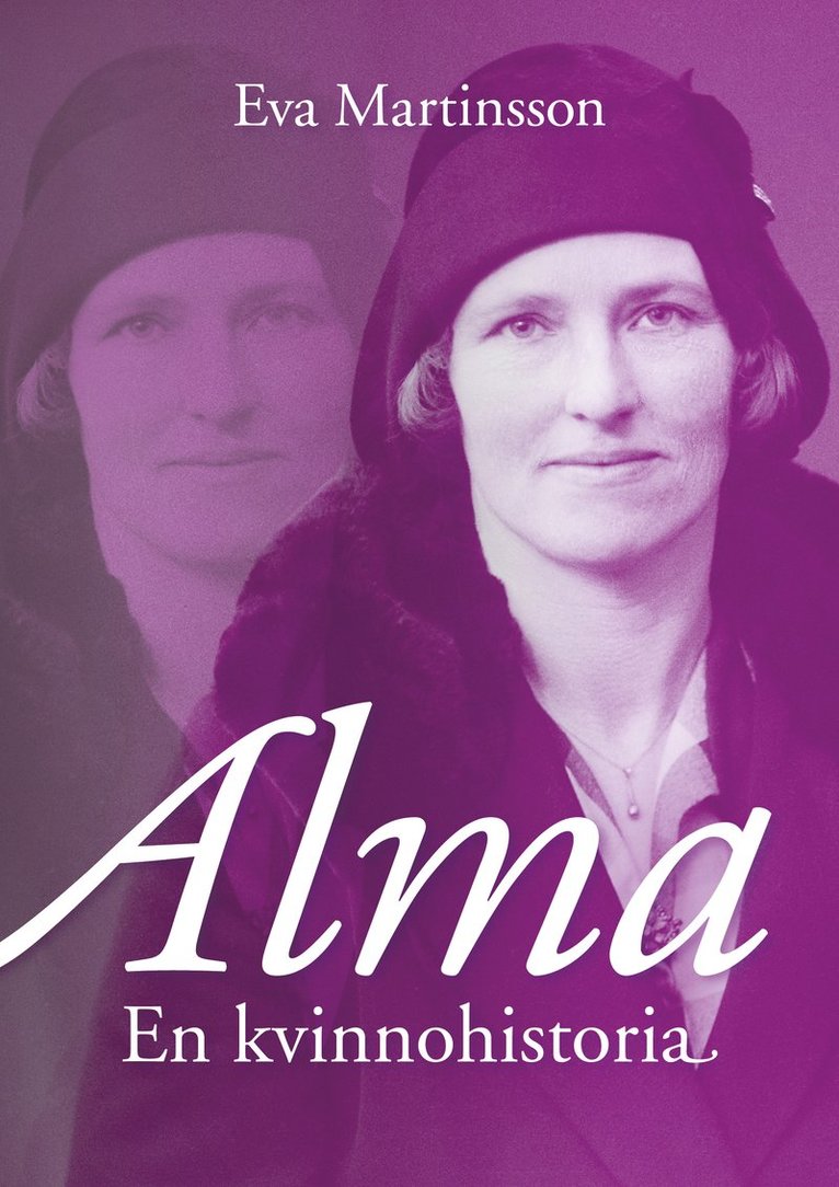 Eva Martinsson - Alma : en kvinnohistoria, E-bok