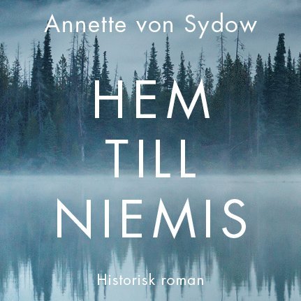 Annette von Sydow - Hem till Niemis, Ljudbok