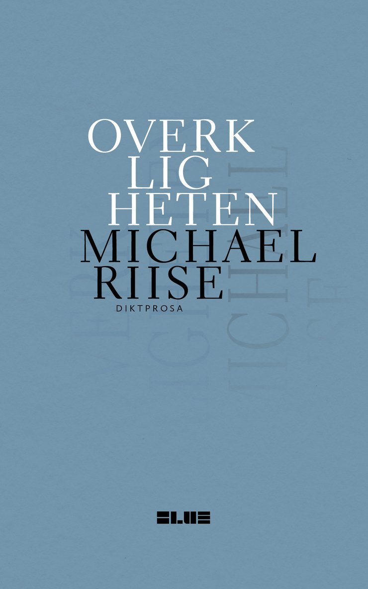 Michael Riise - Overkligheten : diktprosa, Häftad