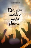De som smider onda planer ?