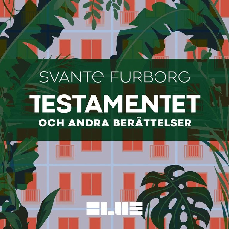 Svante Furborg - Testamentet : och andra berättelser, Ljudbok