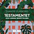 Testamentet : och andra berttelser