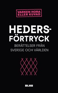 Hedersfrtryck : berttelser i Sverige och Vrlden
