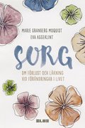 Sorg : om frlust och lkning vid frndringar i livet