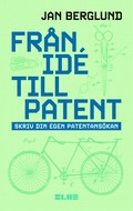 Frn id till patent : skriv din egen patentanskan