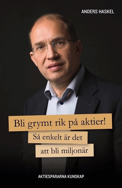 Anders Haskel - Bli grymt rik på aktier!, Häftad