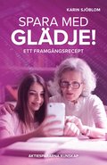 Spara med gldje! : ett framgngsrecept