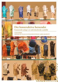 Det konstruktiva beroendet : feministisk teologi i ett individualistiskt samh�lle