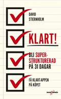 Klart! : bli superstrukturerad p 31 dagar!