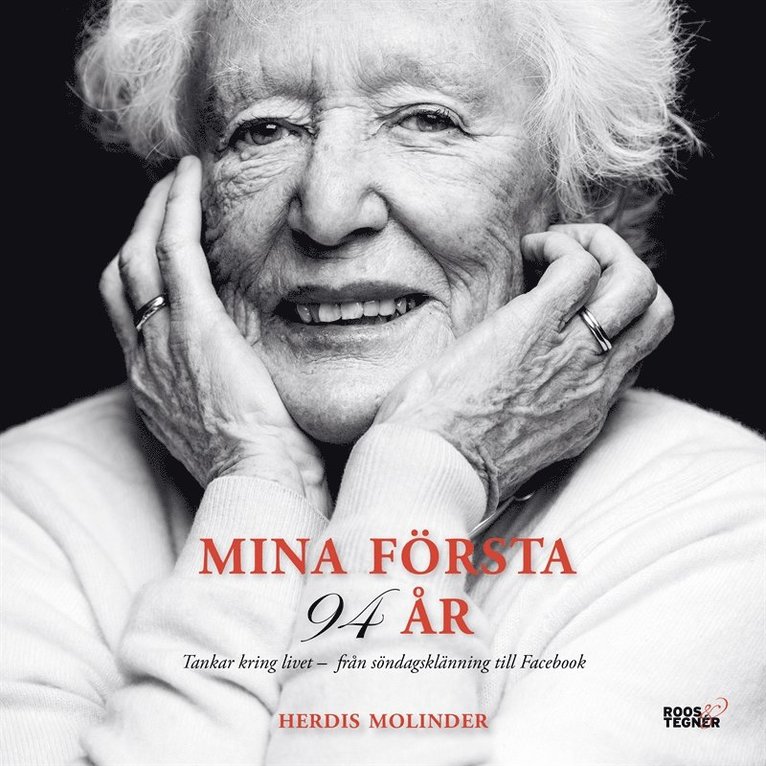 Herdis Molinder - Mina första 94 år: tankar kring livet – från söndagsklänning till Facebook, Ljudbok