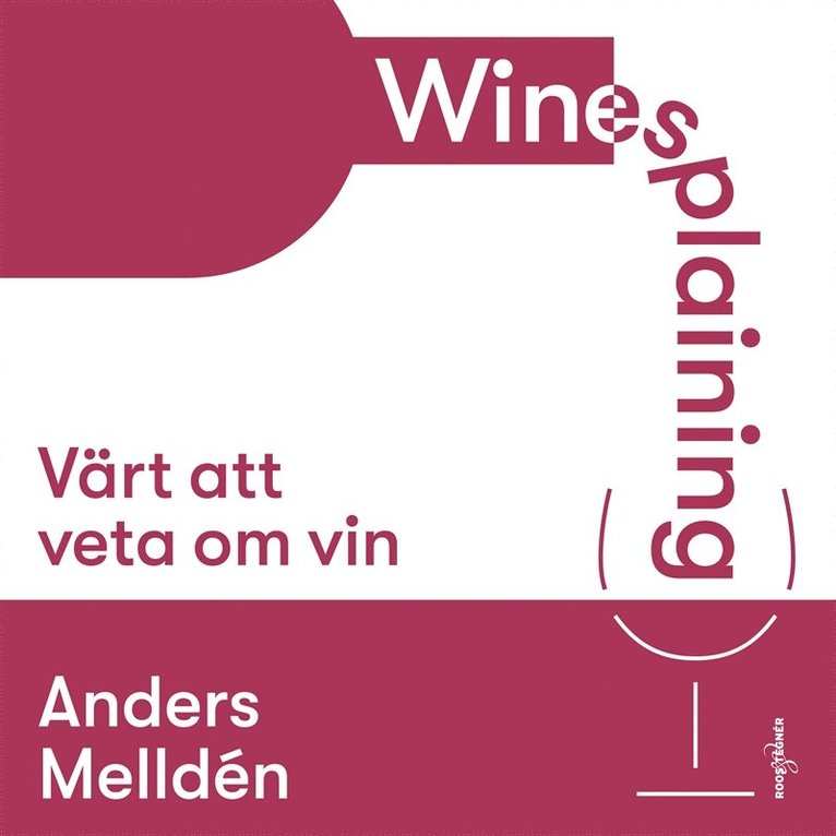 Anders Melldén - Winesplaining: värt att veta om vin, Ljudbok