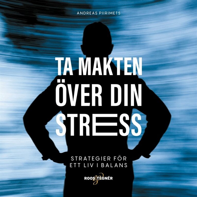 Andreas Piirimets - Ta makten över din stress – strategier för ett liv i balans, Ljudbok. Tillgänglighet: Lägg i varukorg