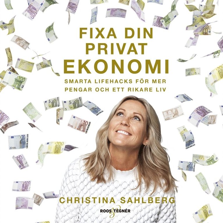 Christina Sahlberg - Fixa din privatekonomi – smarta lifehacks för mer pengar och ett rikare liv, Ljudbok