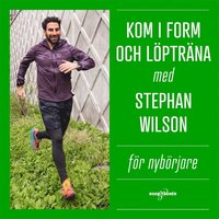 Kom i form och lptrna med Stephan Wilson - Fr nybrjare