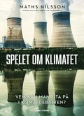 Spelet om klimatet : vem kan man lita p i klimatdebatten?