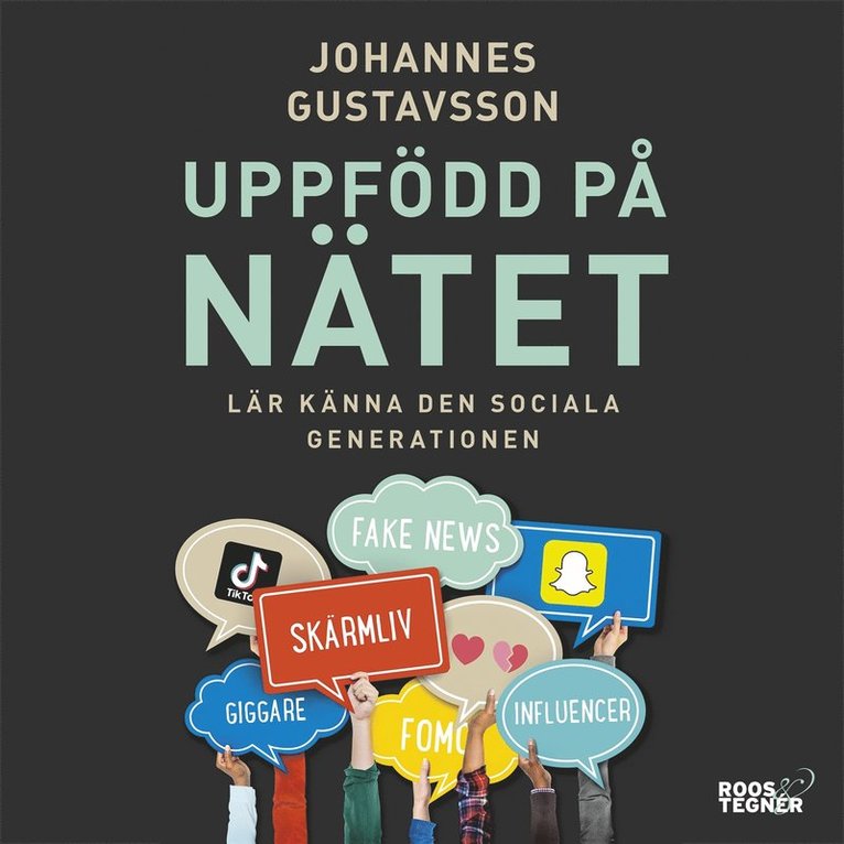 Johannes Gustavsson - Uppfödd på nätet – Lär känna den sociala generationen, Ljudbok