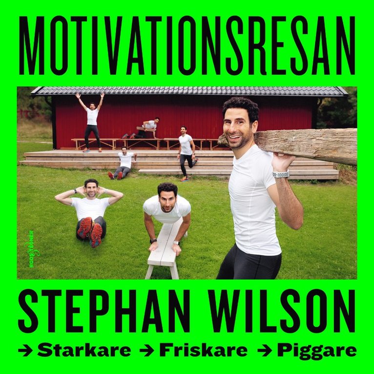 Stephan Wilson - Motivationsresan: starkare, friskare, piggare, Ljudbok
