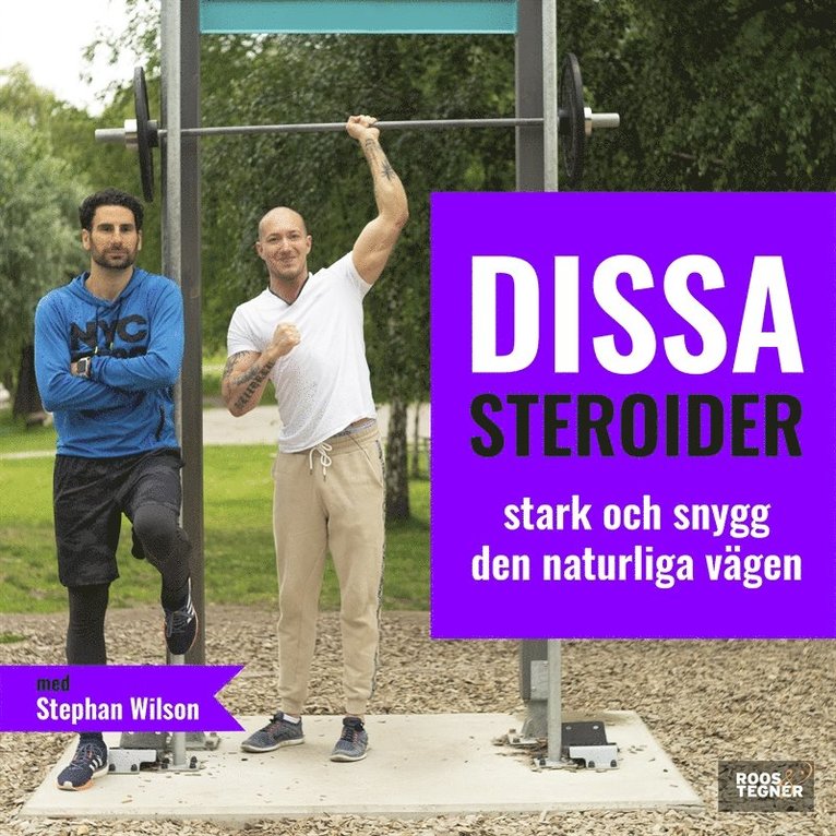 Stephan Wilson - Dissa Steroider - stark & snygg den naturliga vägen, Ljudbok