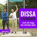 Dissa Steroider - stark & snygg den naturliga vgen