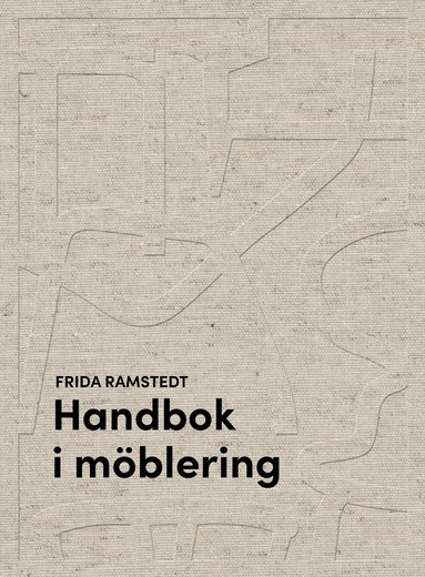 Frida Ramstedt Handbok i möblering