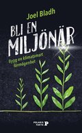 Bli en miljnr : bygg en klimatsmart frmgenhet