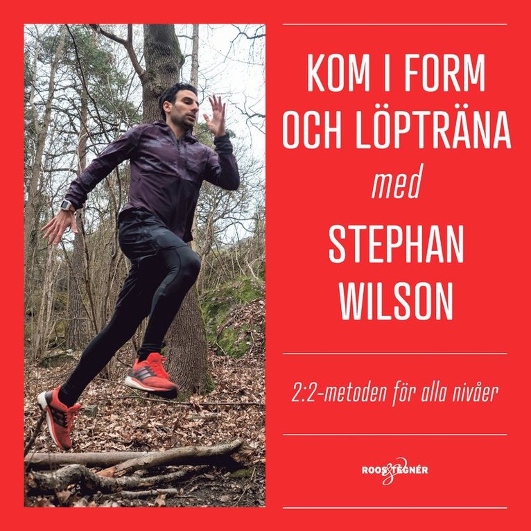 Stephan Wilson - Kom i form och löpträna med Stephan Wilson: 2:2-metoden för alla nivåer, Ljudbok