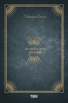 Valentina Cuevas - Det smakar orten och kärlek, Häftad