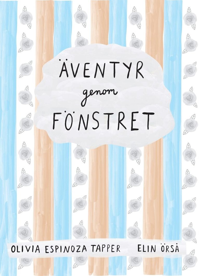 Olivia Espinoza Tapper - Äventyr genom fönstret, Inbunden