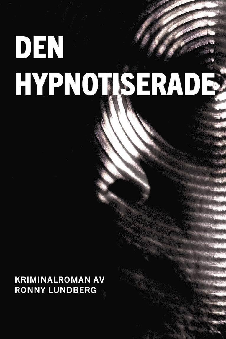 Ronny Lundberg - Den hypnotiserade, Häftad