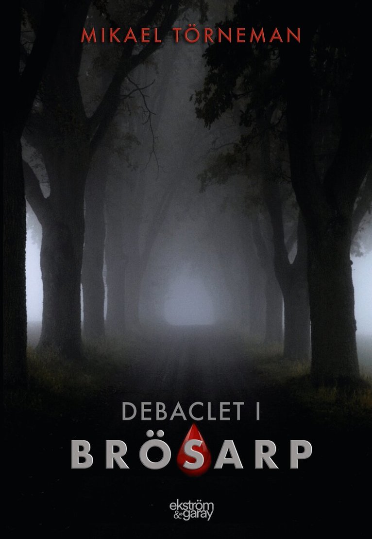 Mikael Törneman - Debaclet i Brösarp, Inbunden