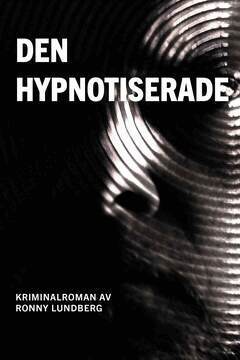 Ronny Lundberg - Den hypnotiserade, E-bok