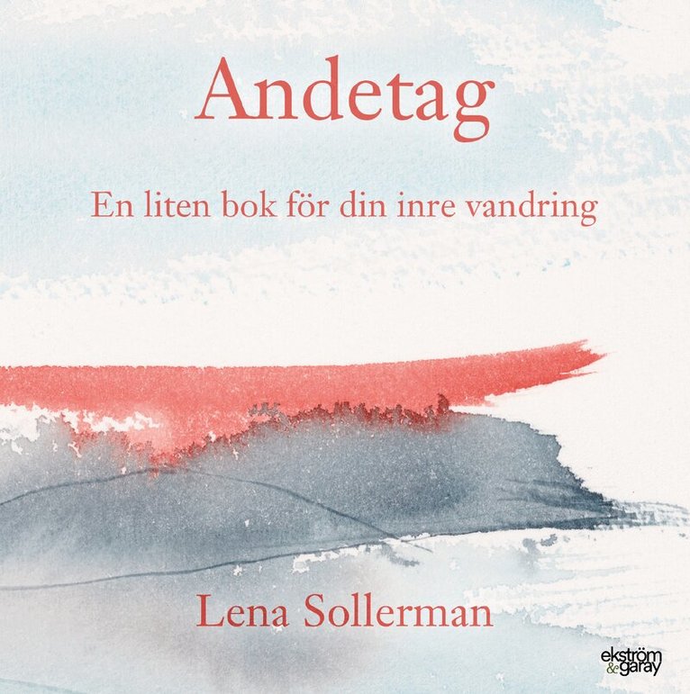 Lena Sollerman - Andetag : en liten bok för din inre vandring, Inbunden