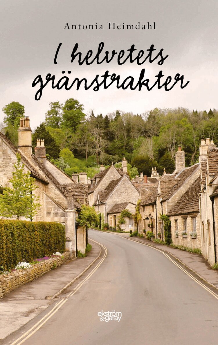 Antonia Heimdahl - I helvetets gränstrakter, Häftad