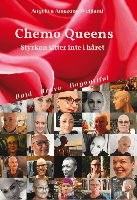 Angelica Amazona Weijland - Chemo Queens : styrkan sitter inte i håret, Häftad. Tillgänglighet: Lägg i varukorg