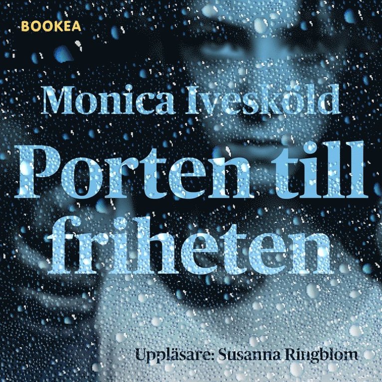 Monica Ivesköld - Porten till friheten, E-bok
