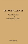 Det olevda livet : poetiska tankar och reflektioner p prosa