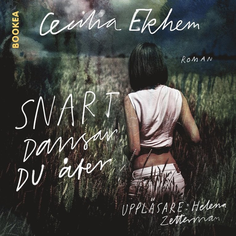 Cecilia Ekhem - Snart dansar du åter, Ljudbok