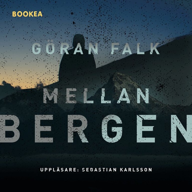Göran Falk - Mellan bergen, Ljudbok. Tillgänglighet: Lägg i varukorg