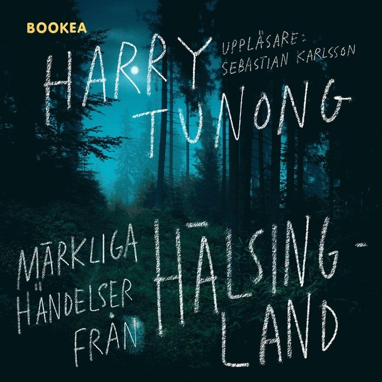 Harry Tunong - Märkliga händelser från Hälsingland, Ljudbok