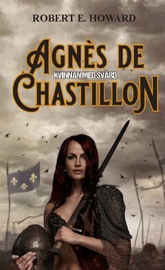 Robert E. Howard - Agnès de Chastillon : kvinnan med svärd, Häftad