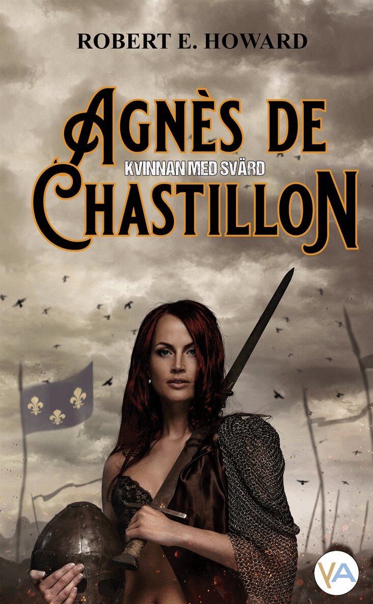 Robert E Howard - Agnès de Chastillon, Kvinnan med svärd, E-bok