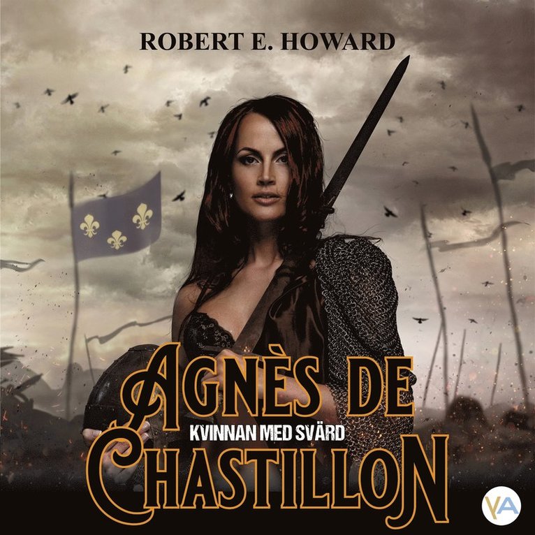 Robert E Howard - Agnès de Chastillon, Kvinnan med svärd, Ljudbok