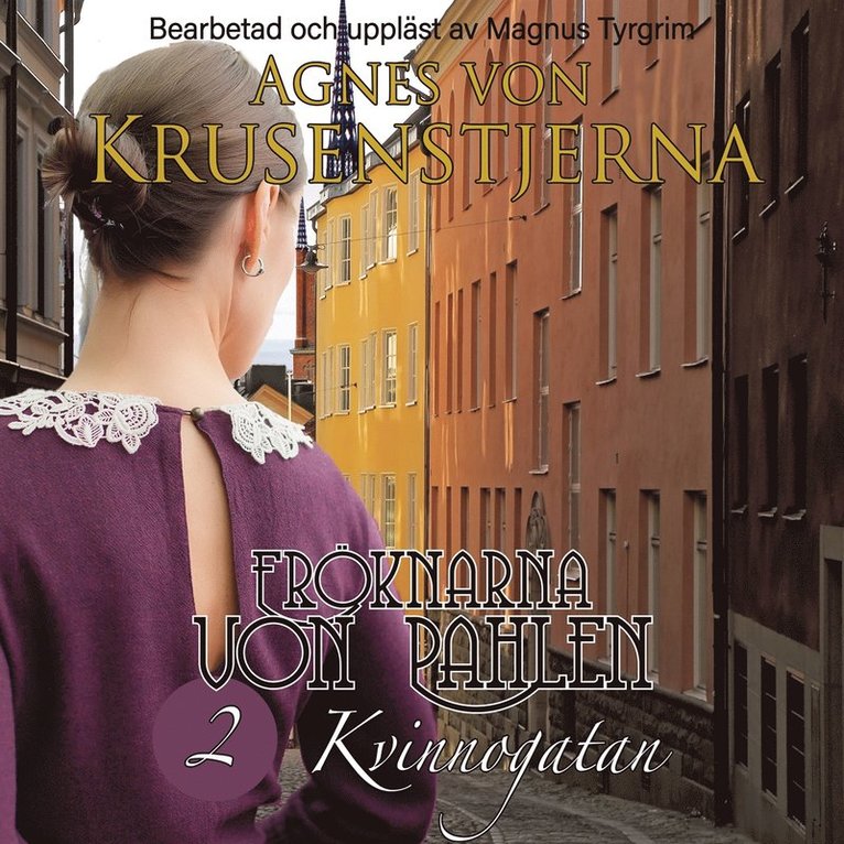 Agnes von Krusenstjerna - Kvinnogatan, Ljudbok