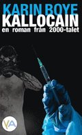 Kallocain : roman frn 2000-talet