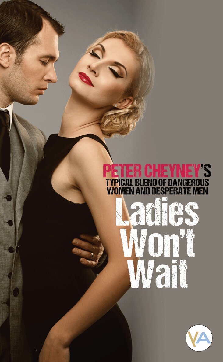 Peter Cheyney - Ladies won't wait, E-bok