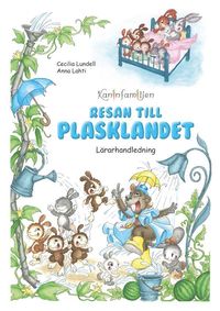 Kaninfamiljen - Resan till Plasklandet - Lärarhandledning
