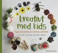 Kreativt med kids : pyssel med lekfulla och lrorika aktiviteter